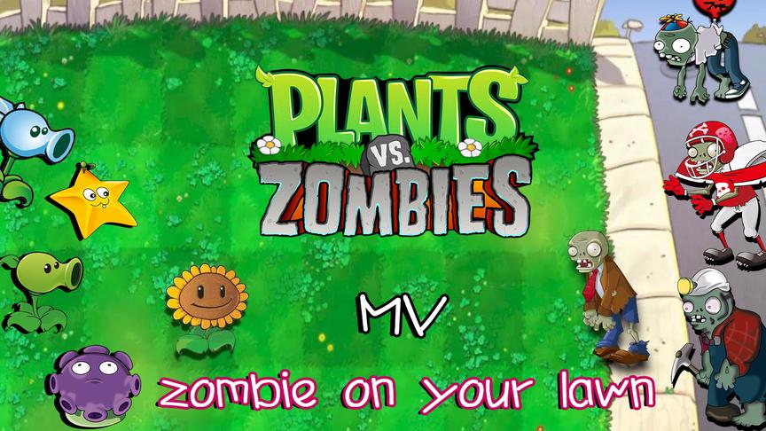 [图]植物大战僵尸《Zombie on your lawn》自制MV