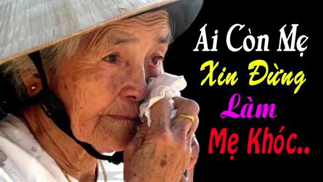 [图]Ai Còn Mẹ Xin Đừng Làm Mẹ Khóc - Nhạc Trữ Tình