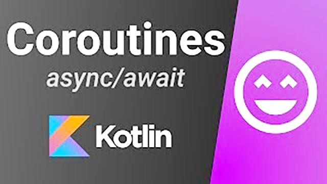 [图]Kotlin协程教程（稳定版）- async / await，withContext，launch