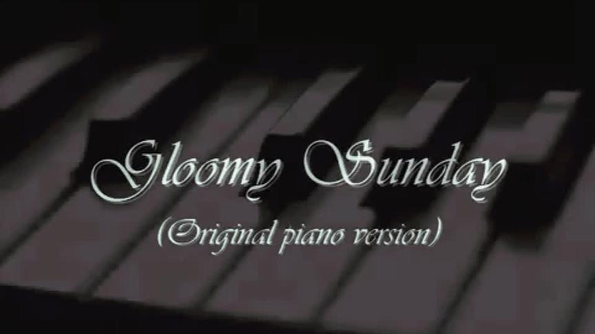 [图]【翰森钢琴】原版钢琴曲：《Gloomy Sunday》黑色星期天，太强了