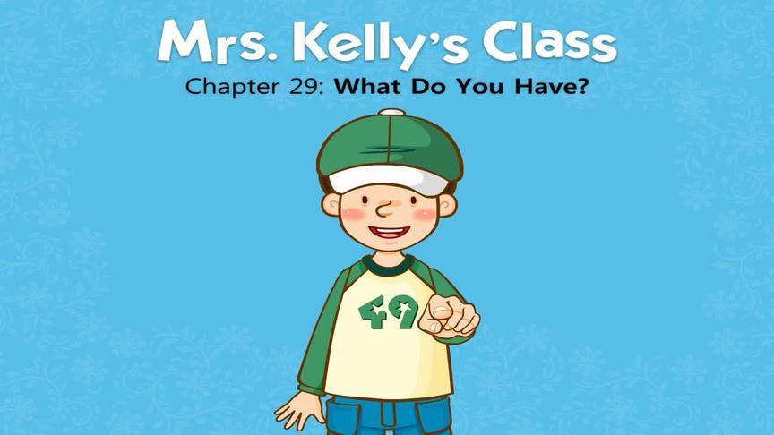 [图]029_Mrs. Kelly's Class 29_What Do You Have