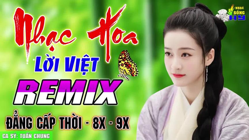 [图]LK Nhạc Hoa Lời Việt Remix Đẳng Cấp Thời 8X 9X